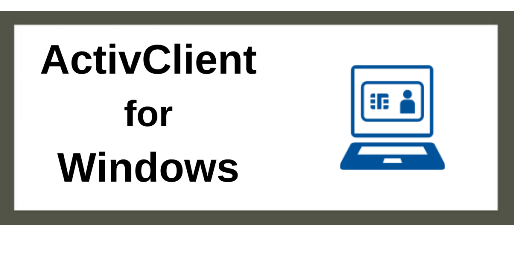 ActivClient for Windows Home CAC Use